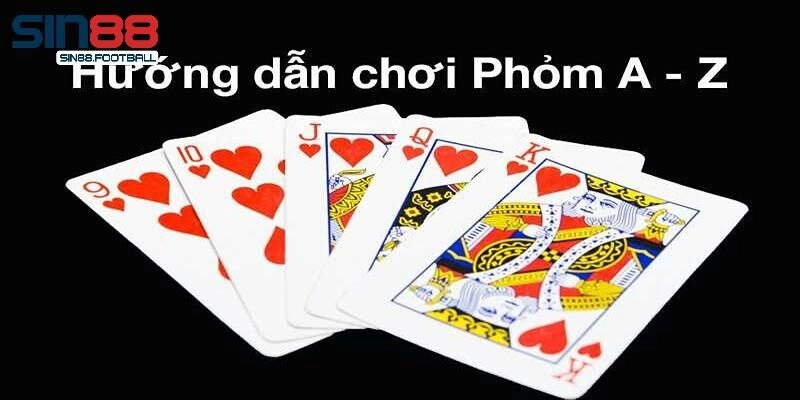 Cách chơi phỏm theo chiến thuật giúp thắng lớn