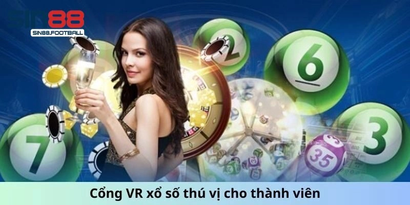 VR Xổ Số – Khám Phá Sảnh Cược Uy Tín, Ăn Khách Nhất Sin88